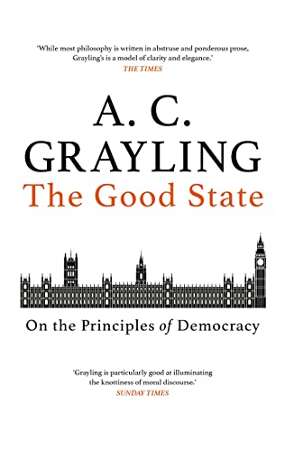 The Good State On the Principles of Democracy [Paperback]