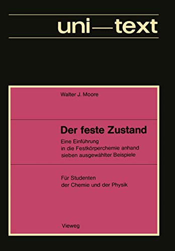 Der feste Zustand Eine Einfhrung in die Festkrperchemie anhand sieben ausgew [Paperback]