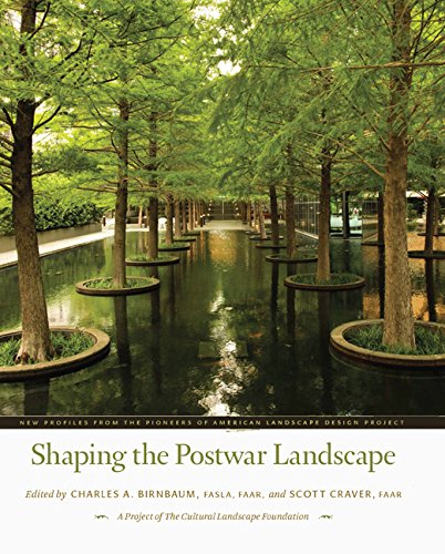 Shaping the Postwar Landscape  New Profiles from the Pioneers of the American L [Hardcover]