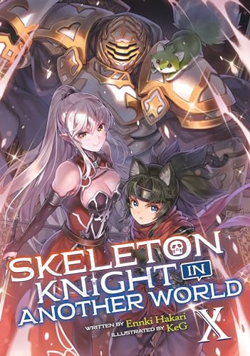 Skeleton Knight in Another World (Light Novel) Vol. 10 [Paperback]