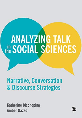 Analyzing Talk in the Social Sciences Narrative, Conversation and Discourse Str [Paperback]