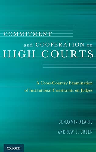 Commitment and Cooperation on High Courts A Cross-Country Examination of Instit [Hardcover]