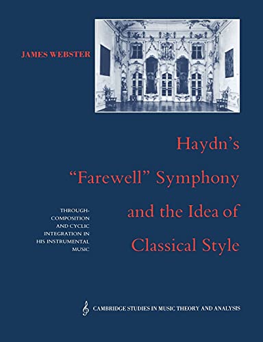Haydn's 'Farewell' Symphony and the Idea of Classical Style Through-Composition [Paperback]