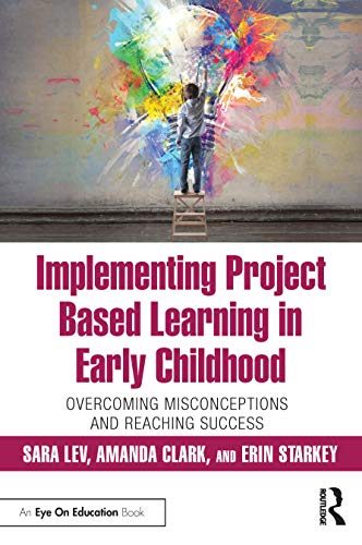 Implementing Project Based Learning in Early Childhood Overcoming Misconception [Paperback]