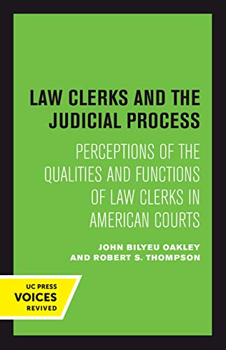 Law Clerks and the Judicial Process Perceptions of the Qualities and Functions  [Paperback]