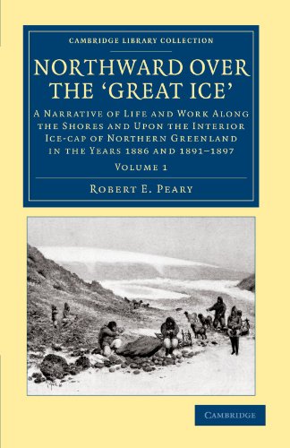Northward over the Great Ice A Narrative of Life and Work along the Shores and  [Paperback]