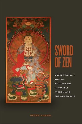 Sword Of Zen Master Takuan And His Writings On Immovable Wisdom And The Sword T [Hardcover]