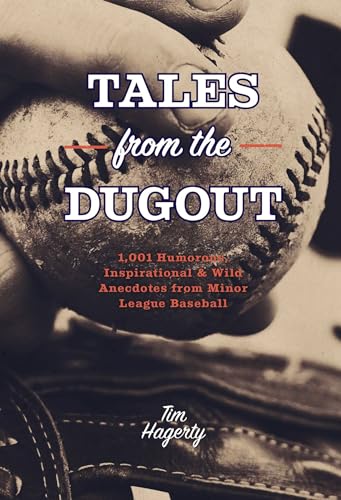 Tales from the Dugout 1,001 Humorous, Inspirational and   Wild Anecdotes from M [Paperback]
