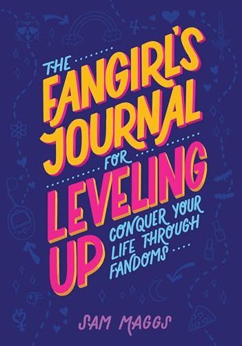 The Fangirl's Journal for Leveling Up Conquer Your Life Through Fandom [Diary]