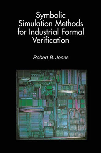 Symbolic Simulation Methods for Industrial Formal Verification [Hardcover]