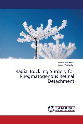 Radial Buckling Surgery For Rhegmatogenous Retinal Detachment [Paperback]