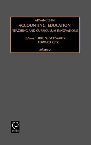 Advances in Accounting Education Vol. 7  Teaching and Curriculum Innovations [Hardcover]
