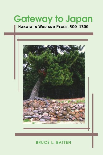 Gateway To Japan Hakata In War And Peace, 500-1300 [Paperback]