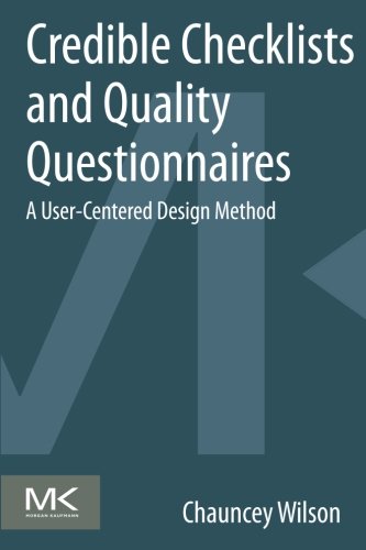 Credible Checklists and Quality Questionnaires A User-Centered Design Method [Paperback]