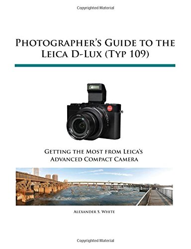 Photographer's Guide To The Leica D-Lux (typ 109) [Paperback]