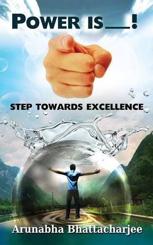 Power Is You Step Towards Excellence [Paperback]