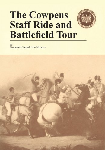 The Cowpens Staff Ride And Battlefield Tour [Paperback]