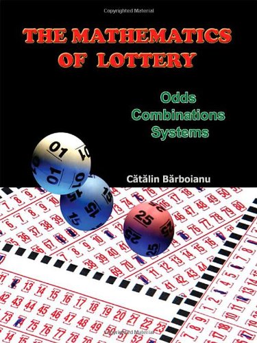 The Mathematics Of Lottery Odds, Combinations, Systems [Paperback]