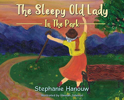 The Sleepy Old Lady In The Park [Hardcover]