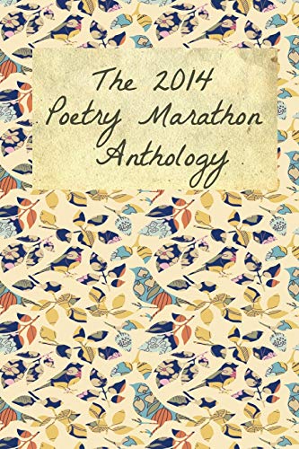 2014 Poetry Marathon Anthology [Paperback]