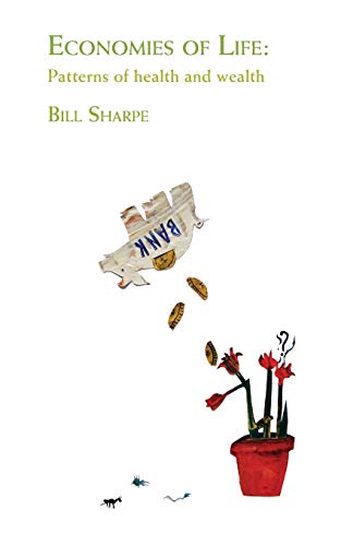 Economies of Life Patterns of Health and Wealth [Paperback]