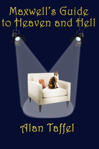 Maxwell's Guide To Heaven And Hell [Paperback]