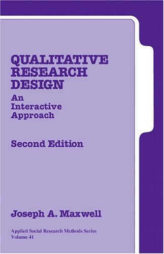 Qualitative Research Design An Interactive Approach [Hardcover]