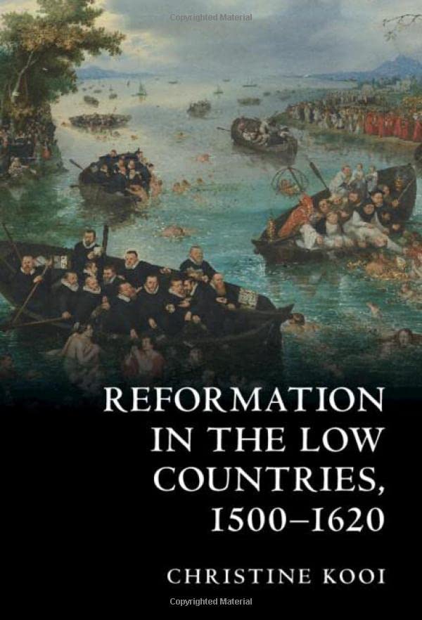 Reformation in the Low Countries, 1500-1620 [Hardcover]