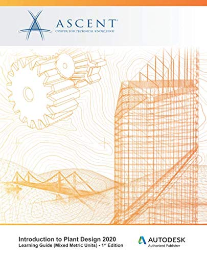 Introduction to Plant Design 2020 (Mixed Metric Units)  Autodesk Authorized Pub [Paperback]