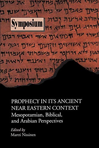 Prophecy In Its Ancient Near Eastern Context Mesopotamian, Biblical, And Arabia [Paperback]
