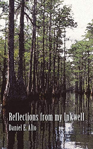 Reflections from my Inkwell  A Collection of short stories that read like a Dim [Paperback]