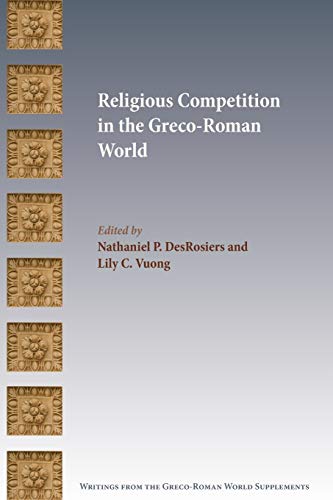 Religious Competition In The Greco-Roman World (writings From The Greco-Roman Wo [Paperback]