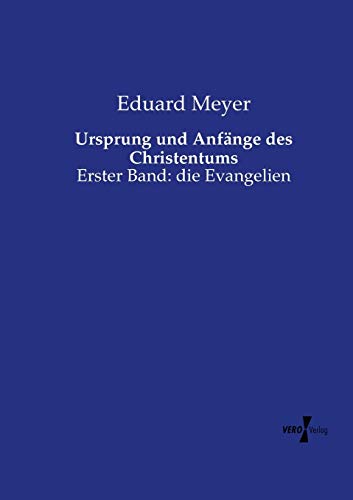 Ursprung Und Anfnge Des Christentums Erster Band Die Evangelien (volume 1) (g [Paperback]
