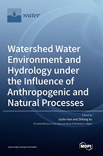 Watershed Water Environment And Hydrology Under The Influence Of Anthropogenic A