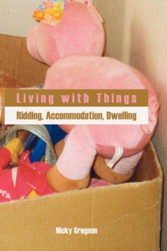 Living With Things Ridding, Accommodation, Dwelling (anthropology Matters) [Hardcover]