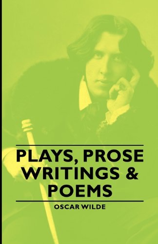 Plays, Prose Writings & Poems [Paperback]
