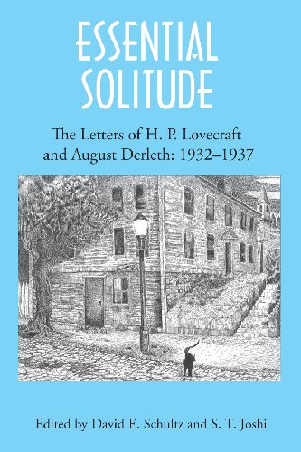 Essential Solitude The Letters Of H. P. Lovecraft And August Derleth, Volume 2 [Paperback]