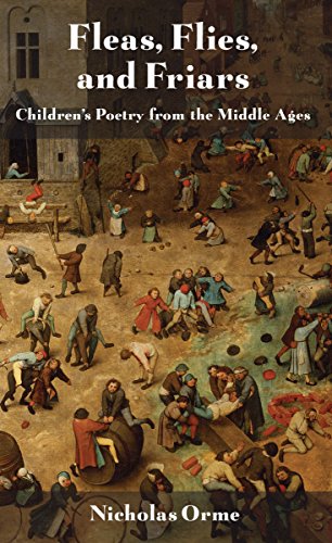 Fleas, Flies, And Friars Children's Poetry From The Middle Ages [Paperback]