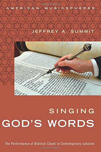 Singing God's Words The Performance of Biblical Chant in Contemporary Judaism [Paperback]