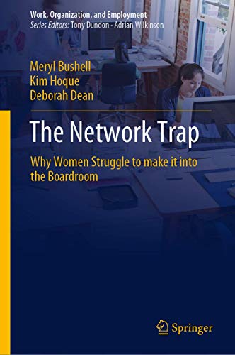 The Network Trap Why Women Struggle to Make it into the Boardroom [Hardcover]
