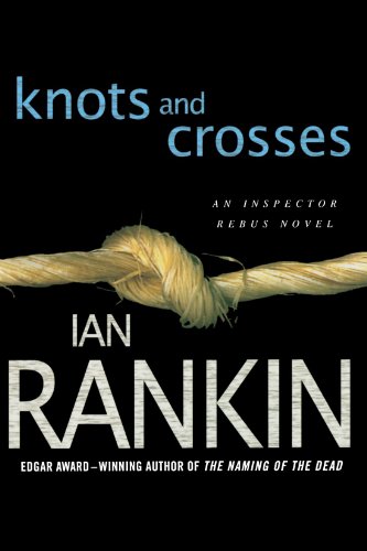 Knots and Crosses An Inspector Rebus Novel [Paperback]