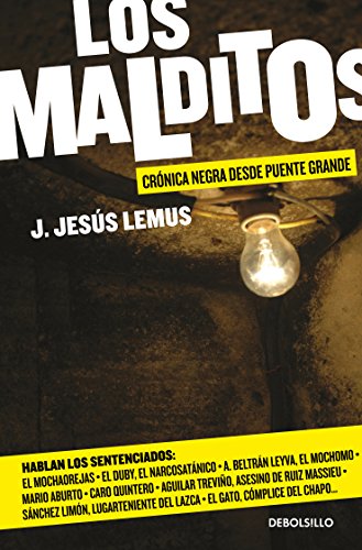 Los malditos Cr&243nica negra desde Puente Grande [Paperback]
