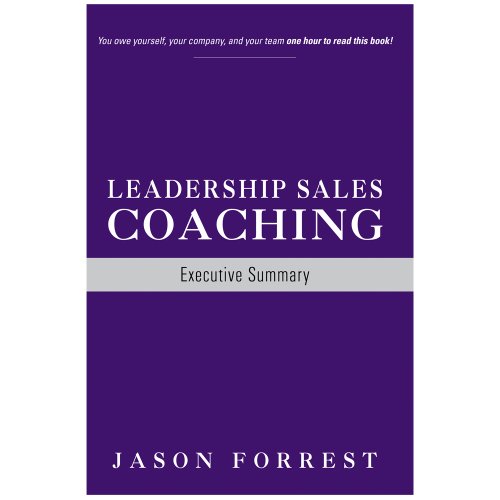 Leadership Sales Coaching Executive Summary [Perfect Paperback]