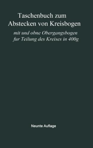 Taschenbuch zum Abstecken von Kreisbogen mit und ohne bergangsbogen fr Teilun [Paperback]