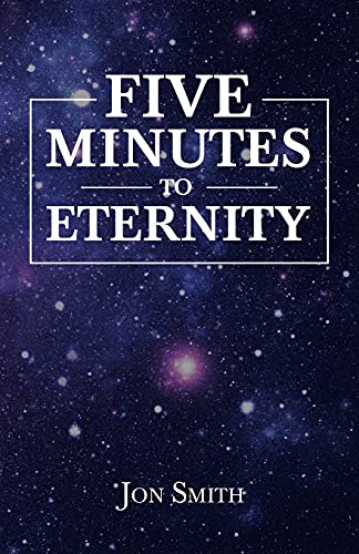 Five Minutes To Eternity