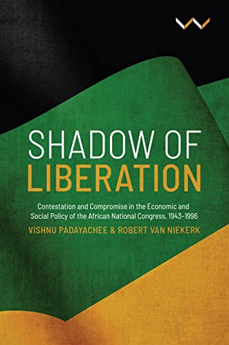 Shadow of Liberation Contestation and Compromise in the Economic and Social Pol [Hardcover]