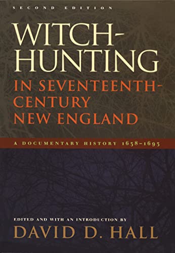 Witch-Hunting In Seventeenth-Century New England A Documentary History 1638169 [Paperback]