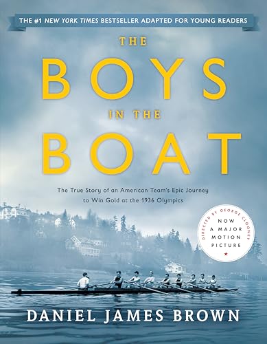 The Boys in the Boat (Young Readers Adaptation) The True Story of an American T [Hardcover]