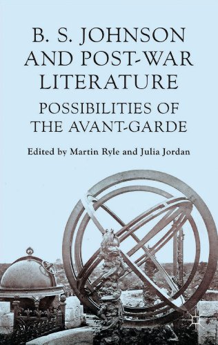B S Johnson and Post-War Literature Possibilities of the Avant-Garde [Hardcover]