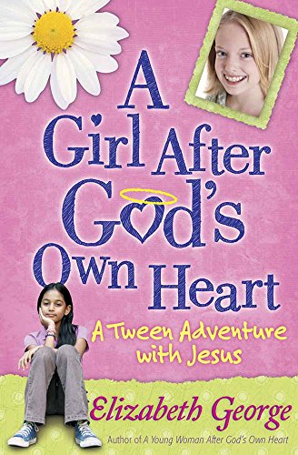 A Girl After God's Own Heart A Tween Adventure With Jesus [Paperback]